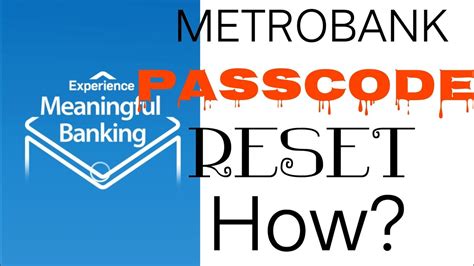 passcode metrobank|Metrobank: Steps for PASSCODE recovery/reset. .
